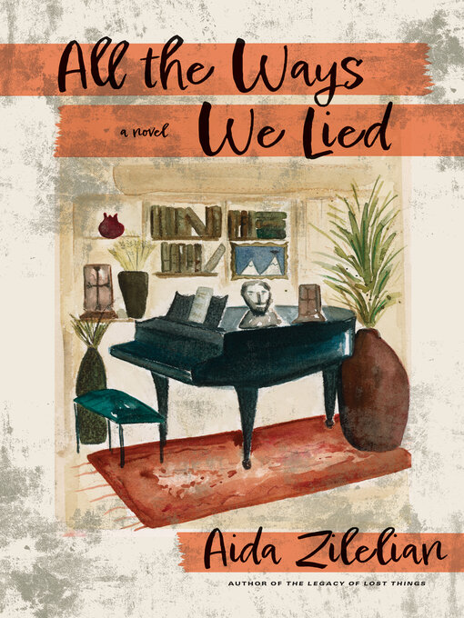 Title details for All the Ways We Lied by Aida Zilelian - Available